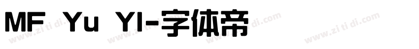 MF Yu YI字体转换